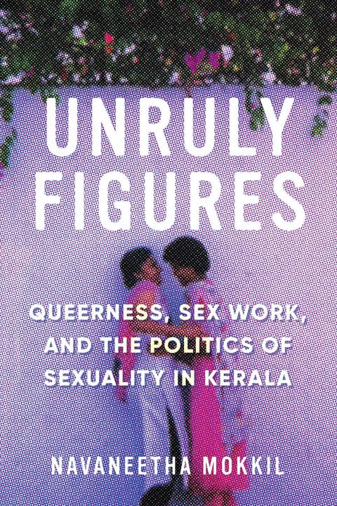 Produktbild Unruly Figures (Englisch, Navaneetha Mokkil, 2019)