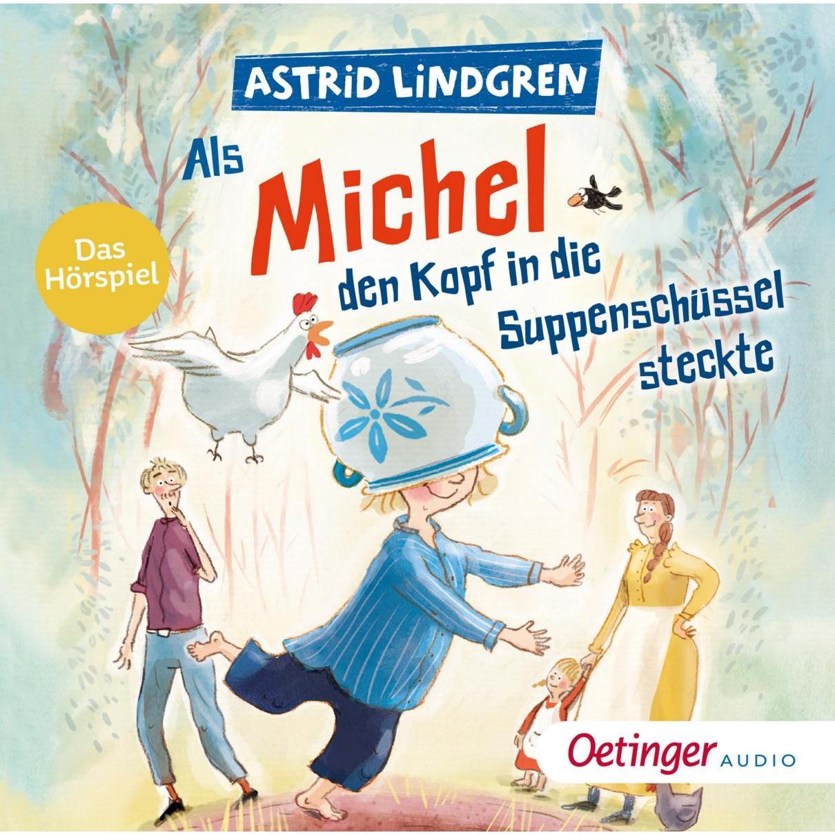 Als Michel den Kopf in die Suppenschüssel steckte, Hörbücher von Jennifer Cubela, Katja Danowski, Astrid Lindgren, Georg...