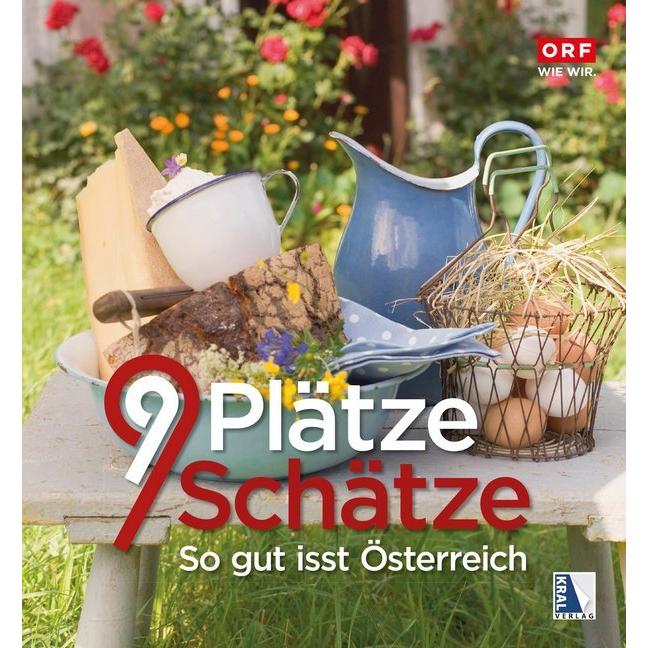 9 Plätze 9 Schätze - So gut isst Österr, Ratgeber von ORF