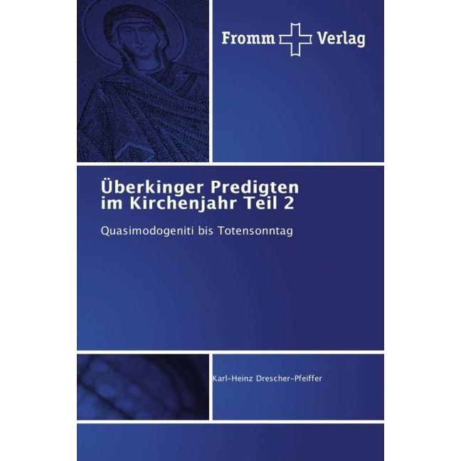 Überkinger Predigten im Kirchenjahr Teil 2, Fachbücher von Karl-Heinz Drescher-Pfeiffer