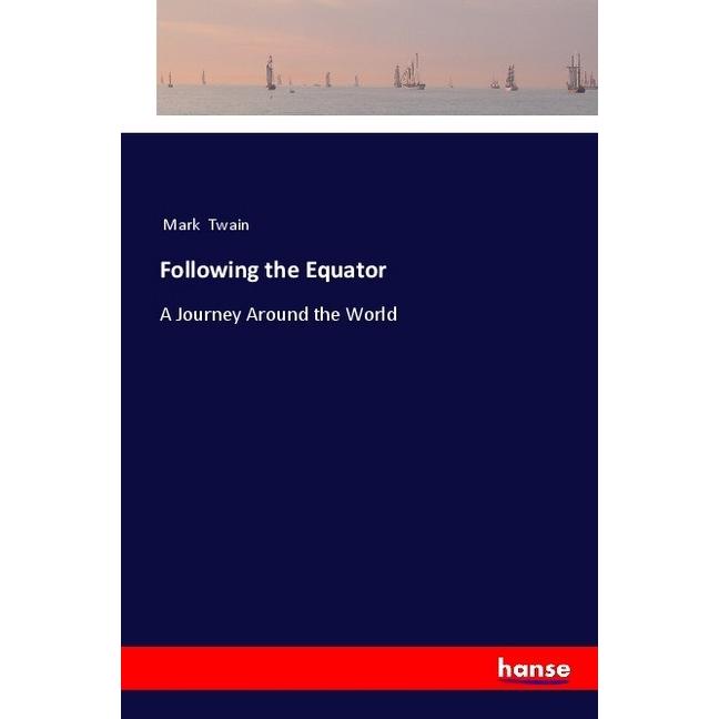 Following the Equator, Ratgeber von Mark Twain
