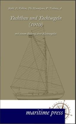 Produktbild Yachtbau und Yachtsegeln (1910) (Deutsch, 2012)