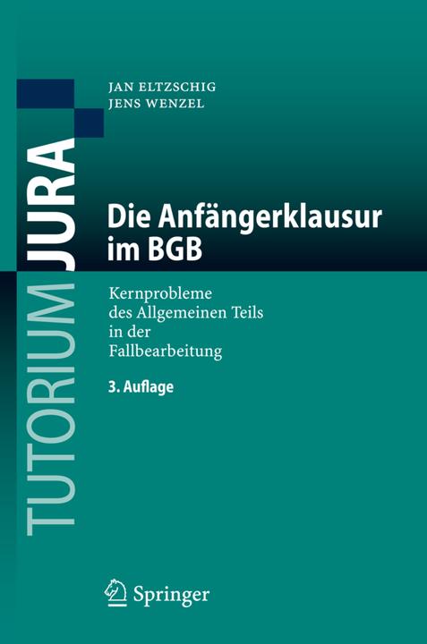 Produktbild Die Anfängerklausur im BGB (Deutsch, Jan Eltzschig, Jens Wenzel, 2008)