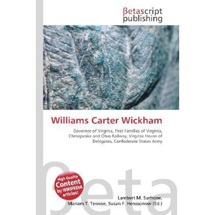 Williams Carter Wickham, Sachbücher von Susan F. Marseken, Lambert M. Surhone, Miriam T. Timpledon