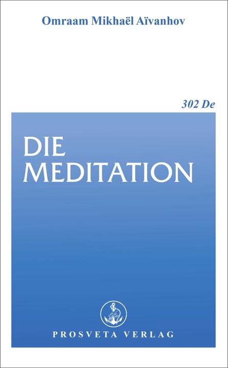 Produktbild Die Meditation (Deutsch, Omraam Mikhael Aivanhov, 2006)