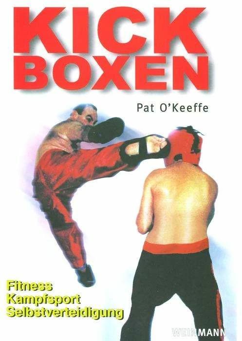 Produktbild Kick Boxen (Deutsch, Marcus Rosenstein, Pat O'Keeffe, 2011)