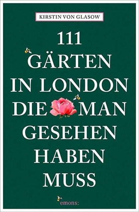 Produktbild 111 Gärten in London, die man gesehen haben muss (Deutsch, Kirstin von Glasow, 2017)