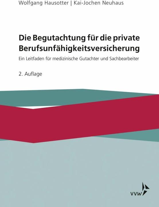 Produktbild Die Begutachtung für die private Berufsunfähigkeitsversicherung (Deutsch, Kai-Jochen Neuhaus, Wolfgang Hausotter, 2019)