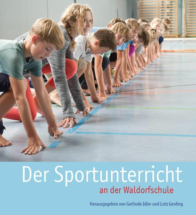 Produktbild Der Sportunterricht an der Waldorfschule (Deutsch, Gerlinde Idler, Lutz Gerding, 2018)