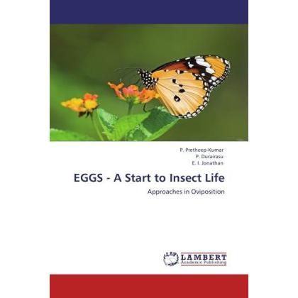 EGGS - A Start to Insect Life, Fachbücher von P. Pretheep-Kumar, P. Durairasu, E. I. Jonathan