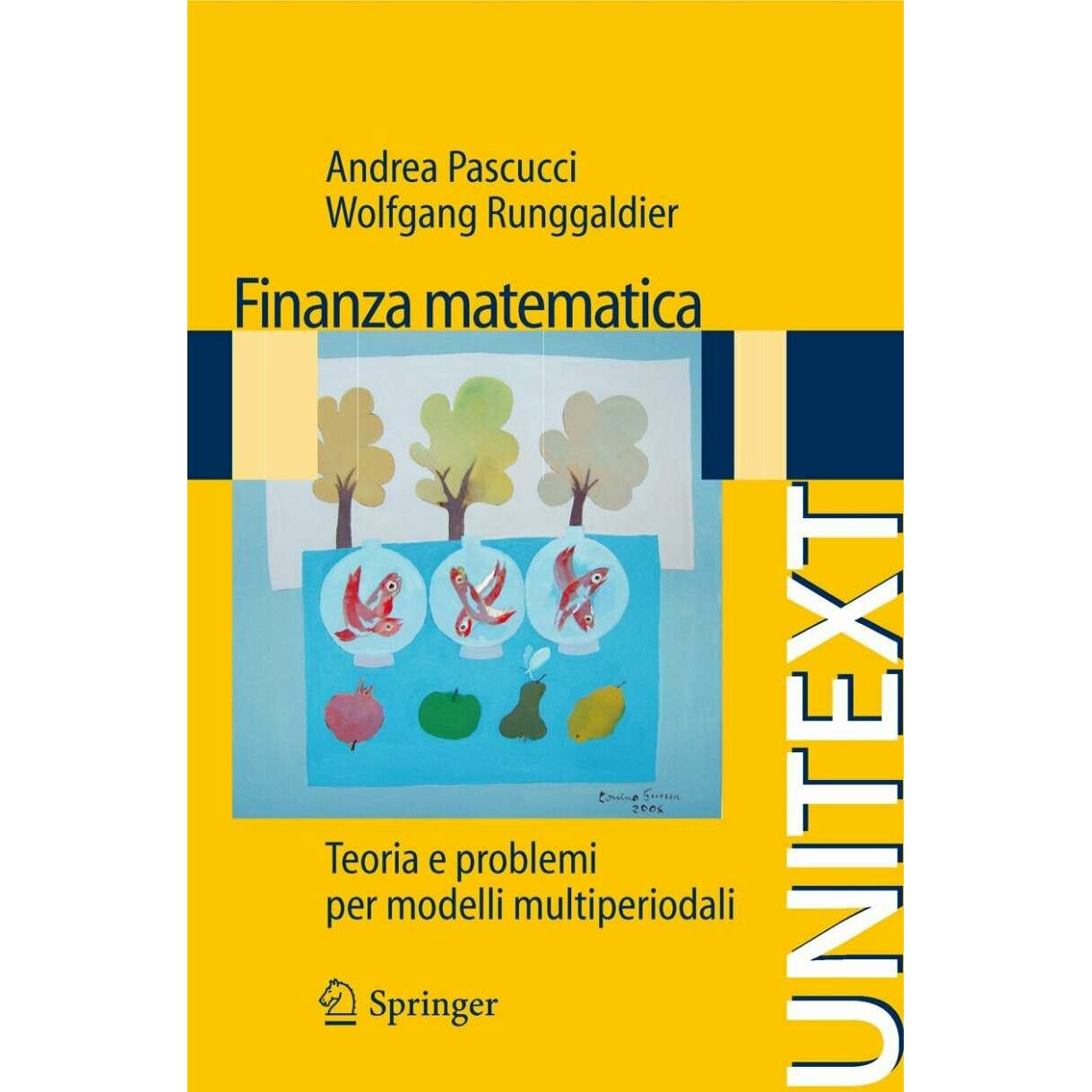 Finanza matematica, Fachbücher von Andrea Pascucci, Wolfgang J. Runggaldier
