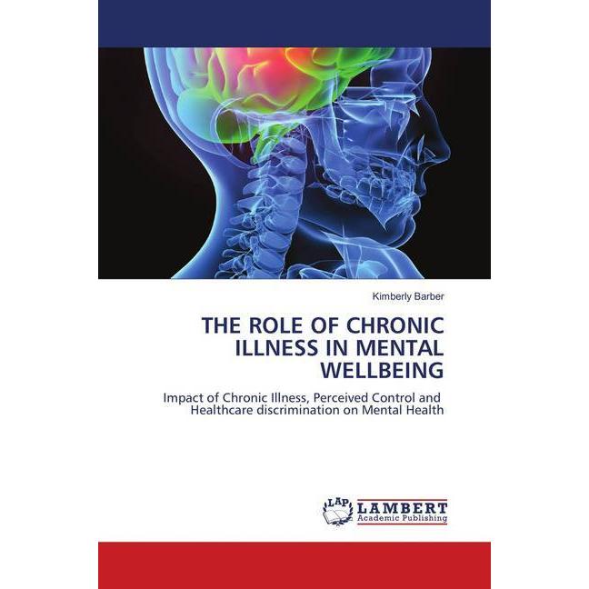 The Role Of Chronic Illness In Mental Wellbeing, Fachbücher