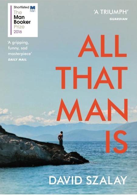 Produktbild All That Man Is (Englisch, David Szalay, 2017)