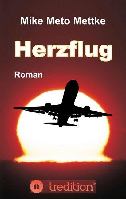 Produktbild Herzflug (Deutsch, Mike Meto Mettke, 2016)