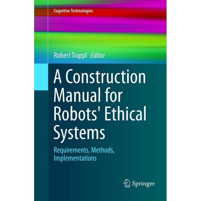 A Construction Manual for Robots' Ethical Systems, Fachbücher von Robert Trappl