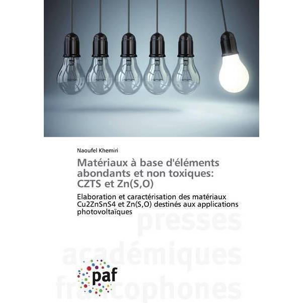Matériaux à base d'éléments abondants et non toxiques: CZTS et Zn(S,O), Fachbücher von Naoufel Khemiri