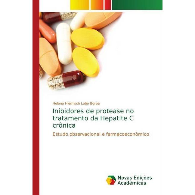 Inibidores de protease no tratamento da Hepatite C crônica, Fachbücher von Helena Hiemisch Lobo Borba