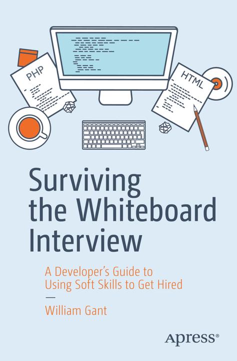 Actual product image Surviving the Whiteboard Interview (English, William Gant, 2019)