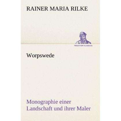 Worpswede, Belletristik von Rainer Maria Rilke