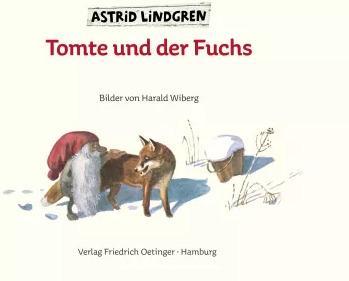 Produktbild Tomte und der Fuchs (Deutsch, Astrid Lindgren, 2013)