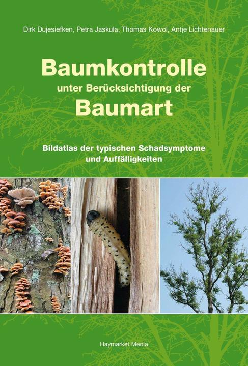 Produktbild Baumkontrolle unter Berücksichtigung der Baumart (Deutsch, Antje Lichtenauer, Dirk Dujesiefken, Petra Jaskula, Thomas Kowol, 2023)