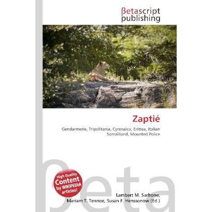 Zaptié, Fachbücher von Lambert M. Surhone, Miriam T. Timpledon, Susan F. Marseken
