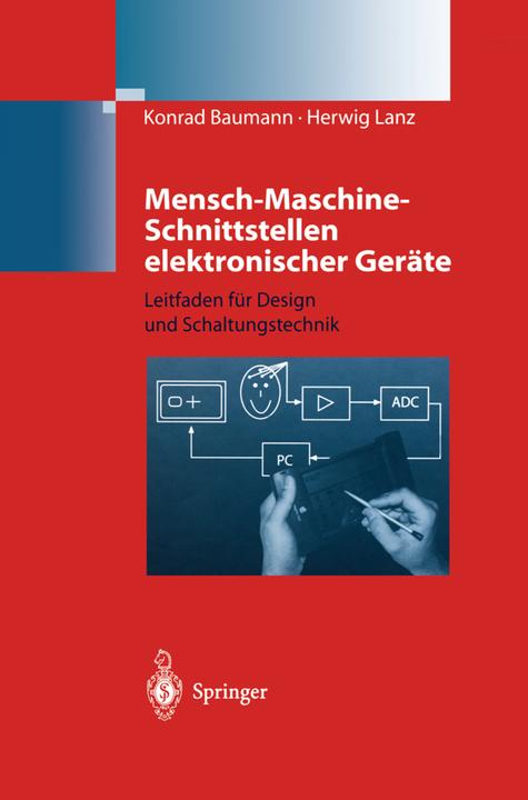 Produktbild Mensch-Maschine-Schnittstellen elektronischer Geräte (Deutsch, Herwig Lanz, Konrad Baumann, 2012)