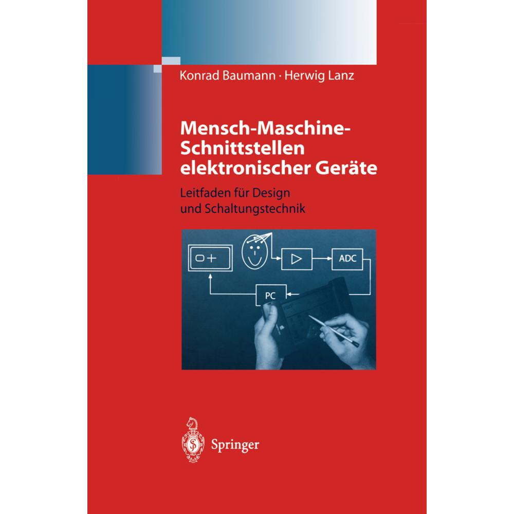 Mensch-Maschine-Schnittstellen elektronischer Geräte, Fachbücher von Herwig Lanz, Konrad Baumann