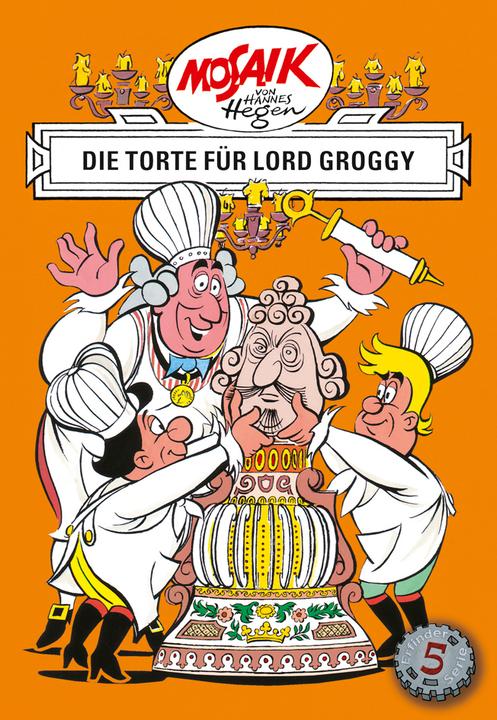 Produktbild Die Digedags. Erfinder-Serie 05. Die Torte für Lord Groggy (Deutsch, Hannes Hegen, 2010)