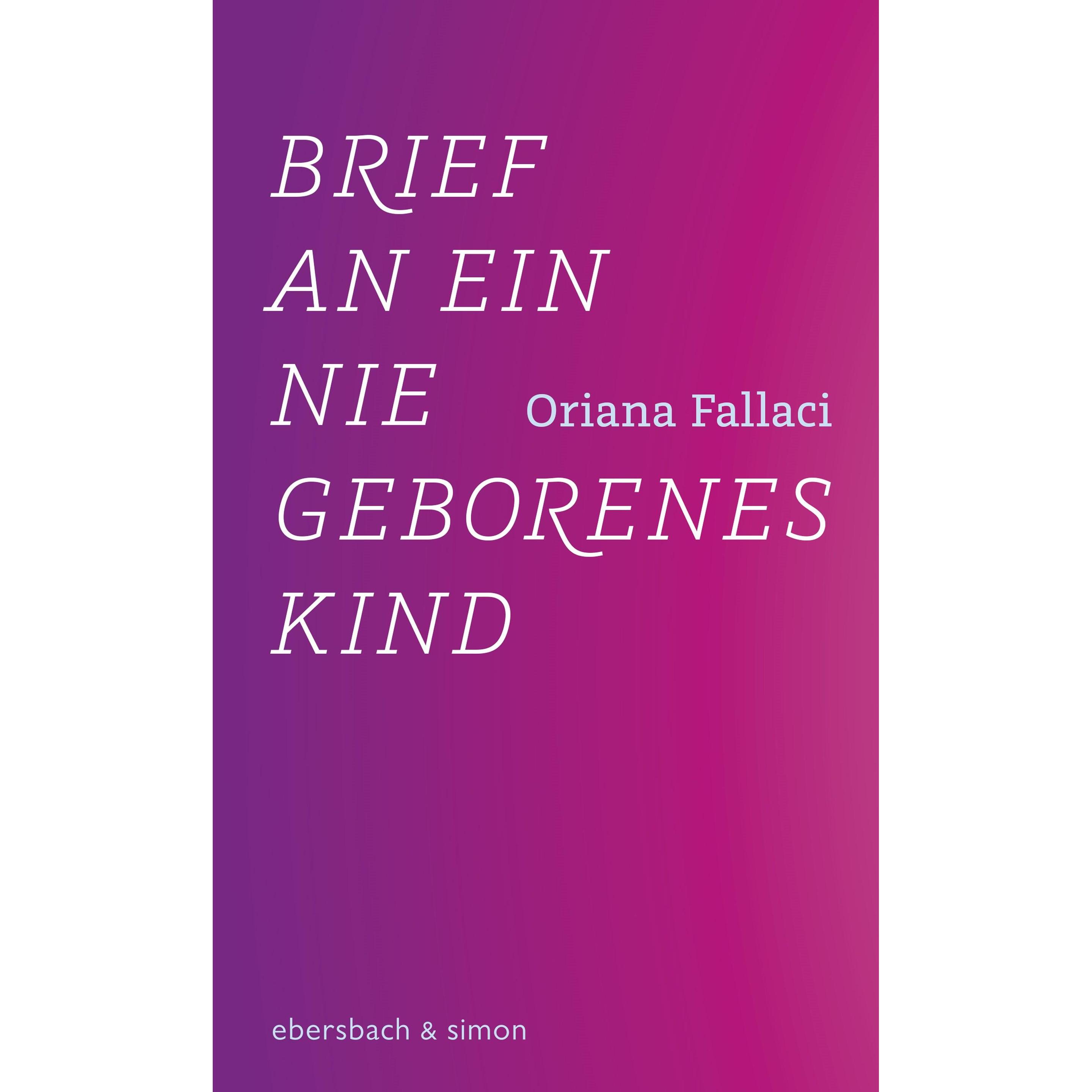 Brief an ein nie geborenes Kind, Fachbücher von Oriana Fallaci, Heinz Riedt, Barbara Sichtermann
