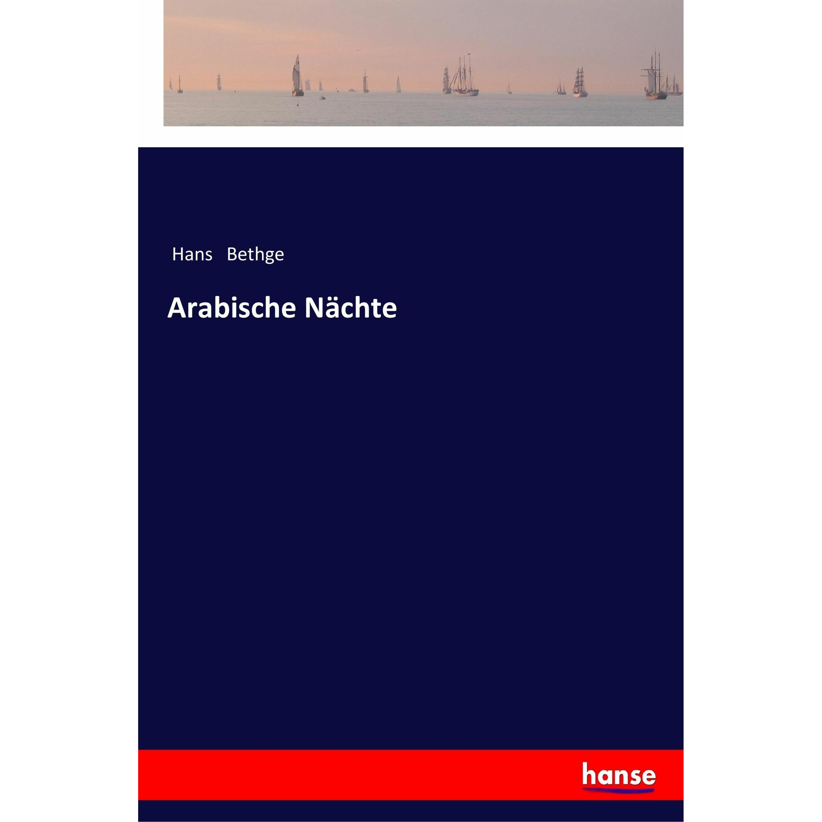 Arabische Nächte, Belletristik von Hans Bethge