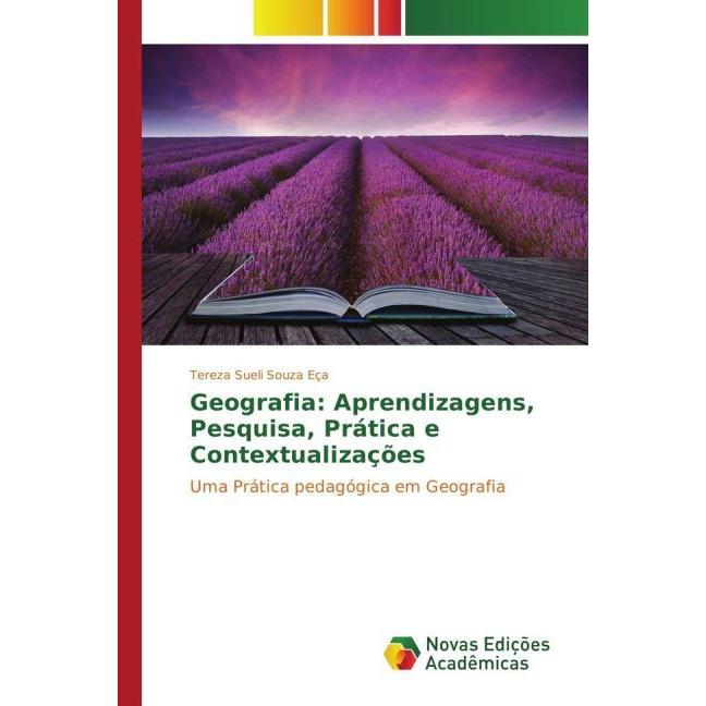 Geografia: Aprendizagens, Pesquisa, Prática e Contextualizações, Fachbücher von Tereza Sueli Souza Eça