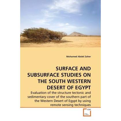 Surface And Subsurface Studies On The South Western Desert Of Egypt, Fachbücher von Mohamed Abdel Zaher