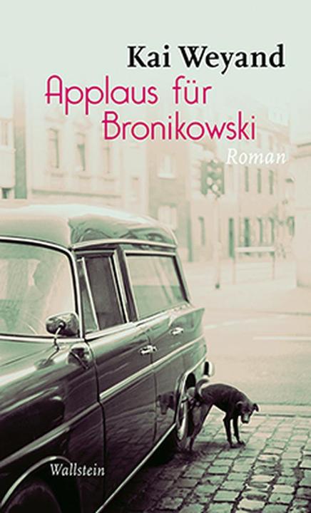 Produktbild Applaus für Bronikowski (Deutsch, Kai Weyand, 2015)