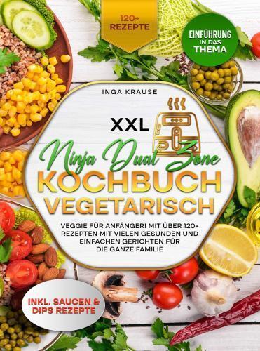 Produktbild Krause:XXL Ninja Dual Zone Kochbuch Veg (Deutsch, Inga Krause, 2024)