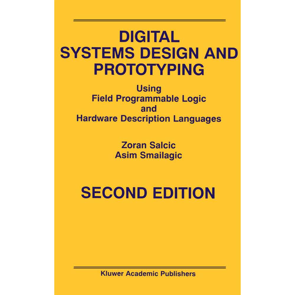 Digital Systems Design and Prototyping, Fachbücher von Asim Smailagic, Zoran Salcic