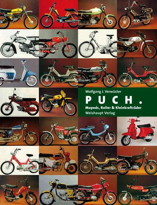 Produktbild Puch. Mopeds, Roller & Kleinkrafträder (Deutsch, Wolfgang J. Verwüster, 2007)