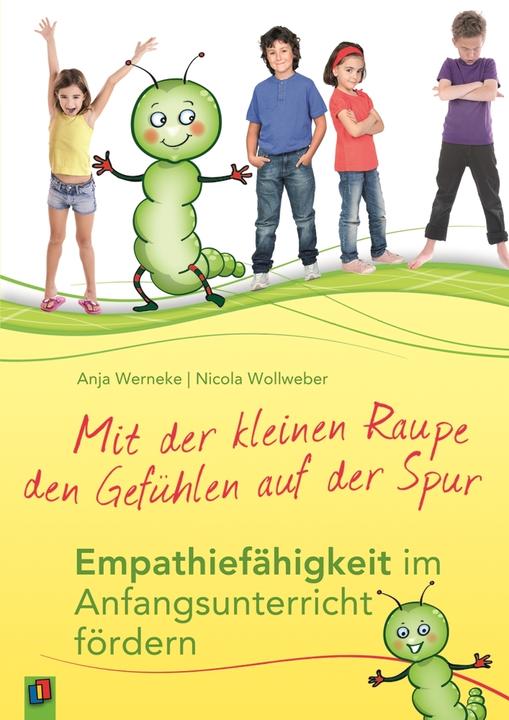 Produktbild Mit der kleinen Raupe den Gefühlen auf der Spur (Deutsch, Anja Werneke, Nicola Wollweber, 2012)