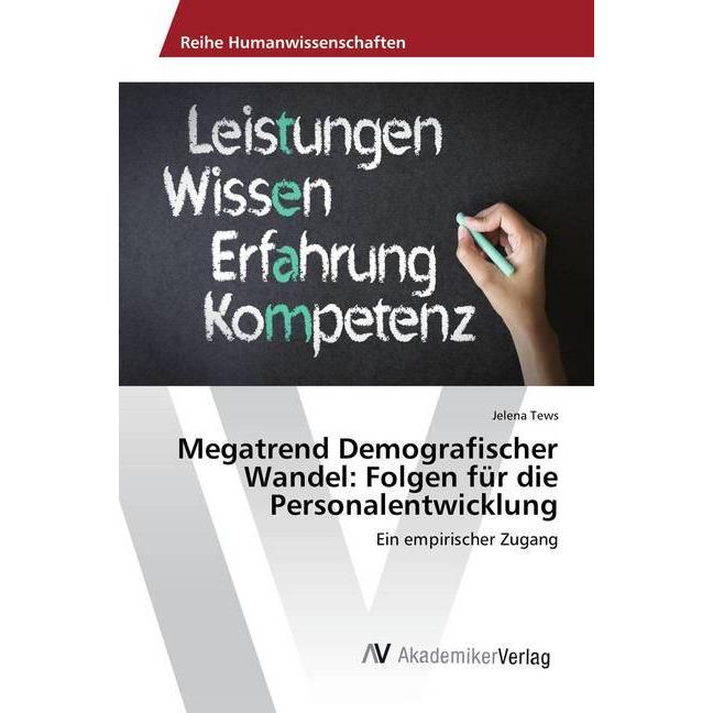 Megatrend Demografischer Wandel: Folgen für die Personalentwicklung, Fachbücher