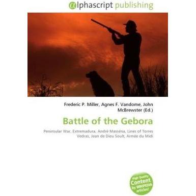 Thumbnail - Battle of the Gebora, Fachbücher von Agnes F. Vandome, Frederic P. Miller, John McBrewster
