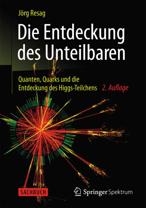 Produktbild Die Entdeckung des Unteilbaren (Deutsch, Jörg Resag, 2013)