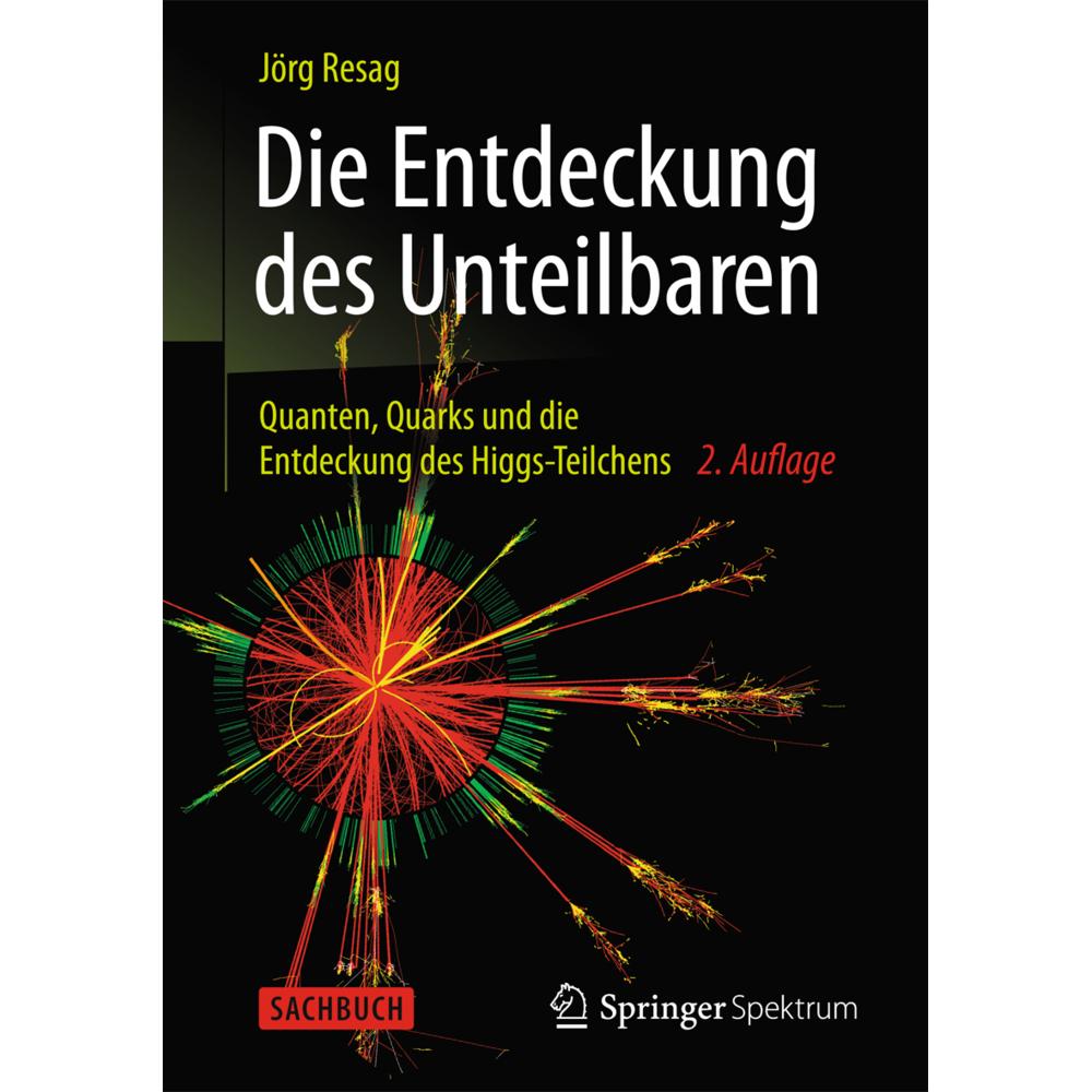 Die Entdeckung des Unteilbaren, Sachbücher von Jörg Resag