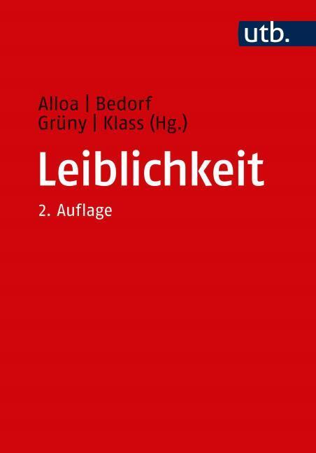 Produktbild Leiblichkeit (Deutsch, Christian Grüny, Emmanuel Alloa, Thomas Bedorf, Tobias Nikolaus Klass, 2019)