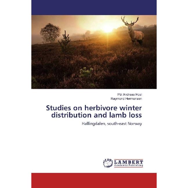 Studies on herbivore winter distribution and lamb loss, Fachbücher von Pål Andreas Hoel, Raymond Hermansen