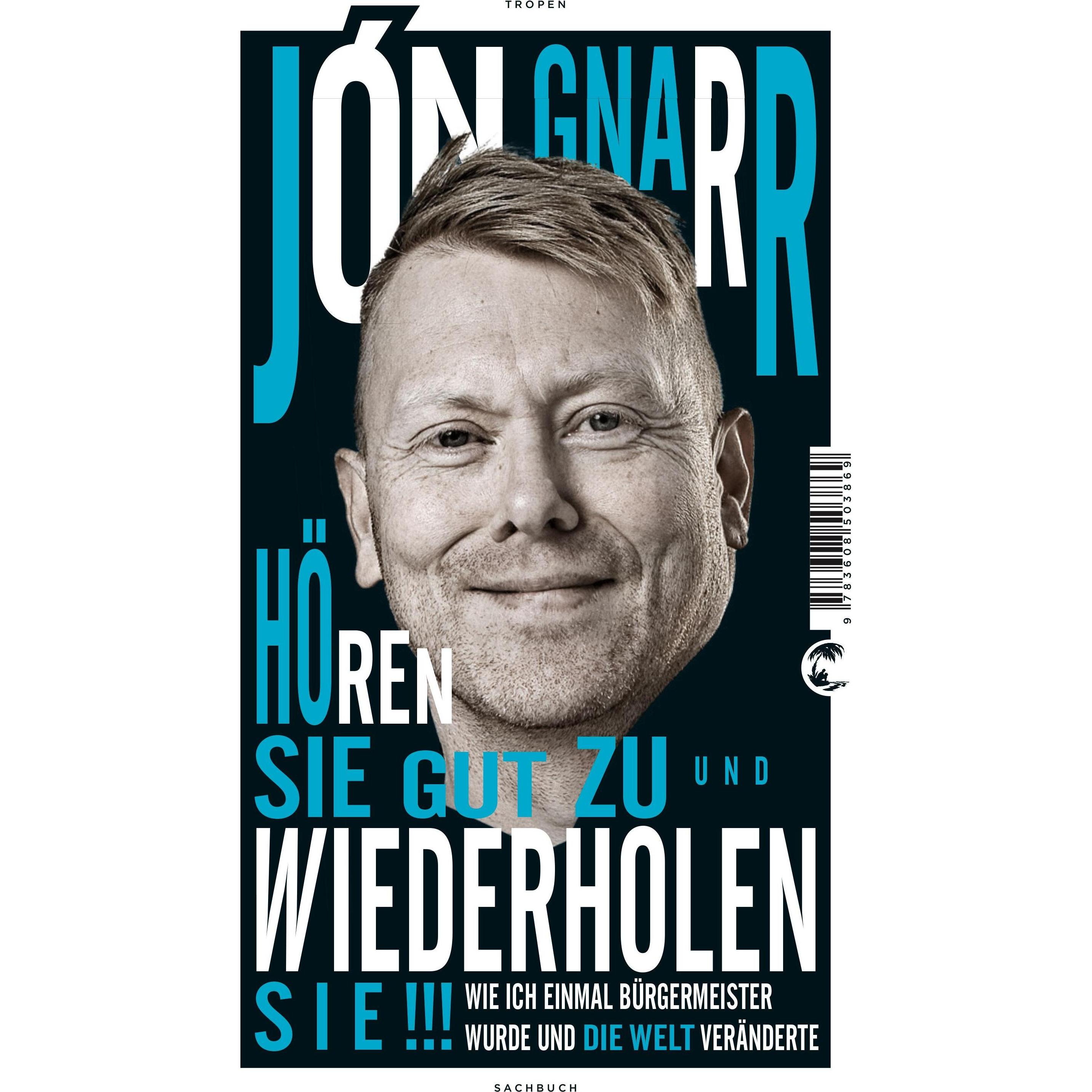 Hören Sie gut zu und wiederholen Sie, Sachbücher von Jón Gnarr