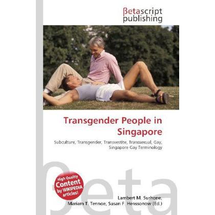 Transgender People in Singapore, Fachbücher von Lambert M. Surhone, Miriam T. Timpledon, Susan F. Marseken