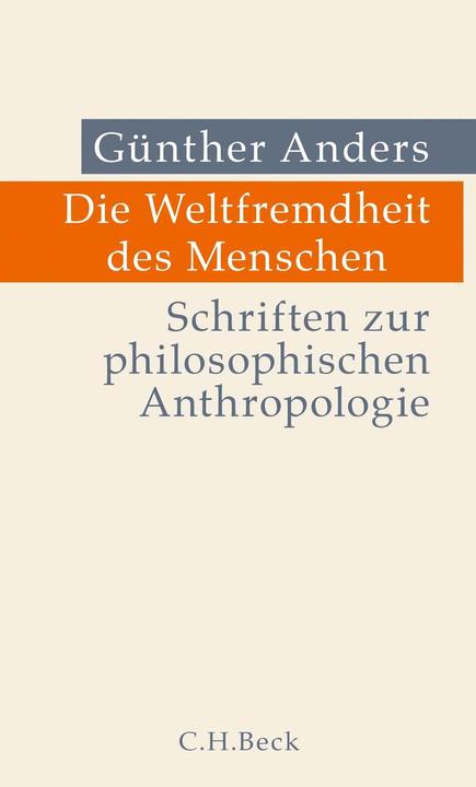 Produktbild Die Weltfremdheit des Menschen (Deutsch, Günther Anders, 2018)