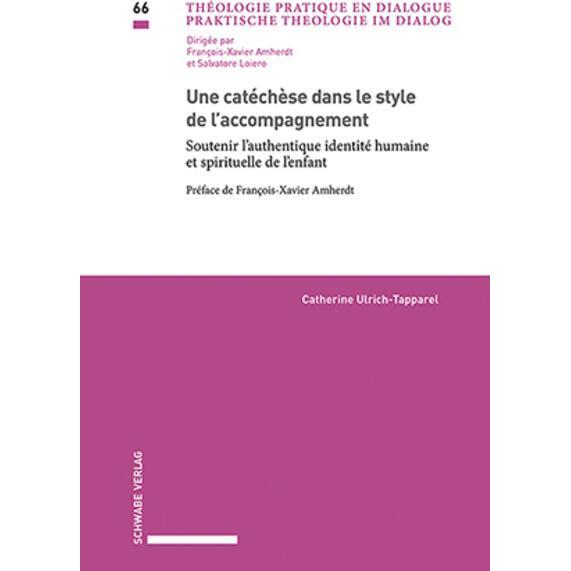 Une catéchèse dans le style de l’accompagnement, Fachbücher von Catherine Ulrich-Tapparel