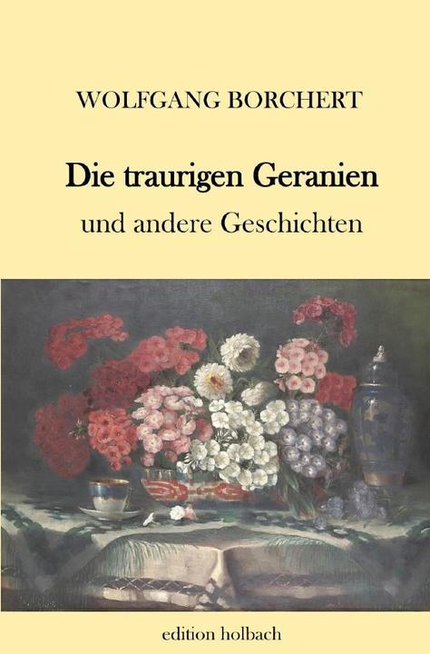 Produktbild Die traurigen Geranien (Wolfgang Borchert, 2020)