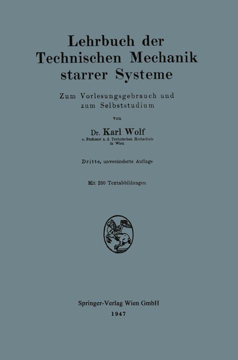 Produktbild Lehrbuch der Technischen Mechanik starrer Systeme (Deutsch, Karl Wolf, 2014)